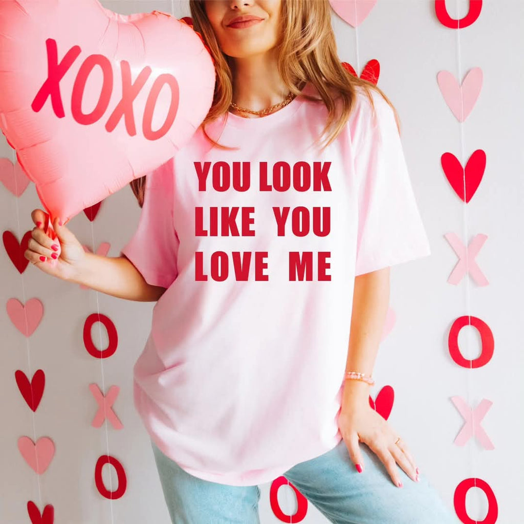 You Look Like You Love Me Tee